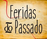 Feridas do Passado